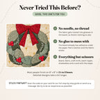 Never tried this before? A close-up of the finished Holiday Wreath piece next to three reassurances: no needle or thread, no glue, and everything but scissors is in the box. Most people finish an 8 inch kit in 1½ to 2 hours.