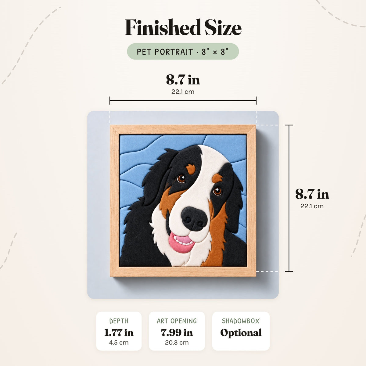 Size guide for the Pet Portrait 8 inch kit: the finished piece in its frame measures 8.7 in (22.1 cm) wide and tall and 1.77 in (4.5 cm) deep, with a 7.99 in (20.3 cm) art opening.