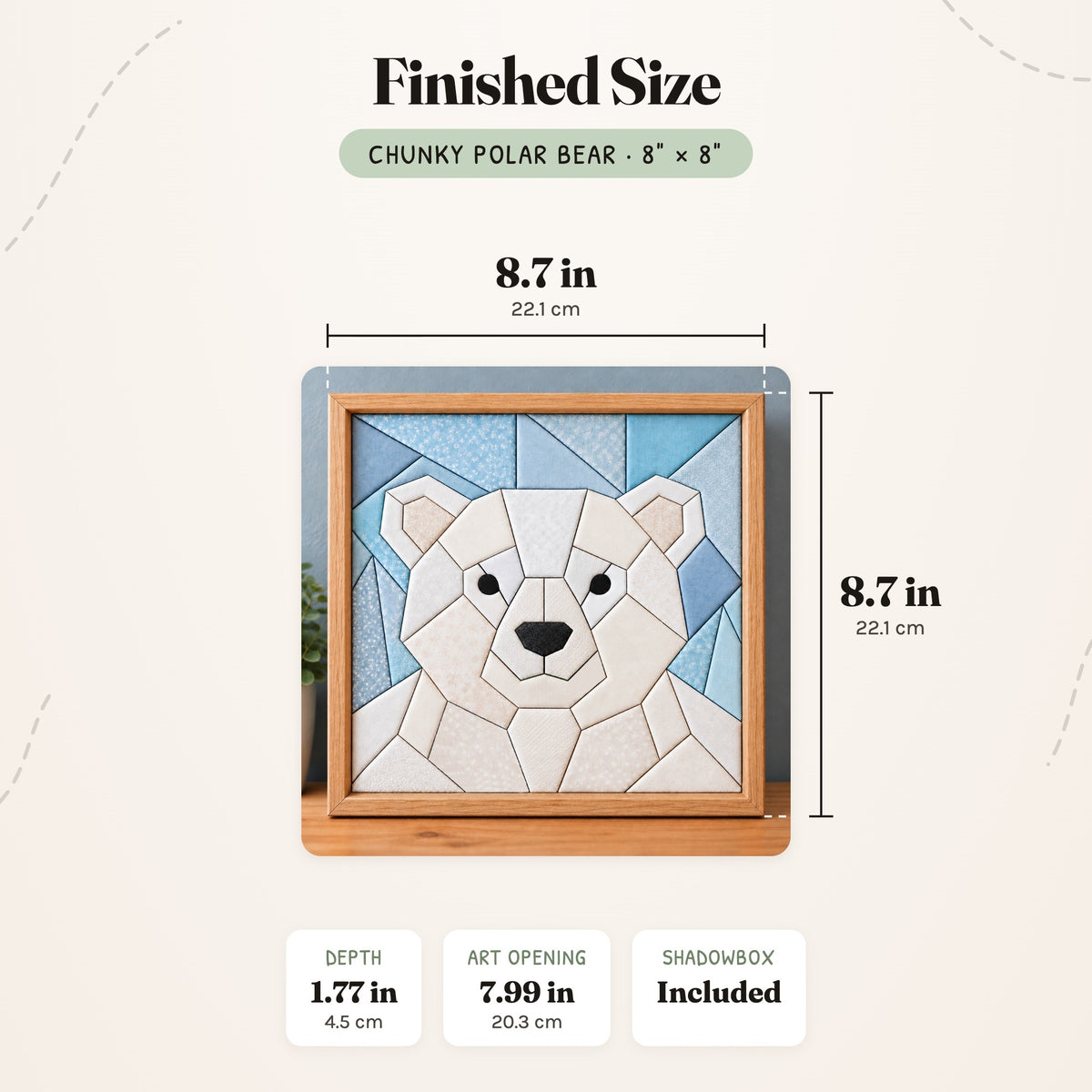 Size guide for the Chunky Polar Bear 8 inch kit: the finished piece in its frame measures 8.7 in (22.1 cm) wide and tall and 1.77 in (4.5 cm) deep, with a 7.99 in (20.3 cm) art opening.