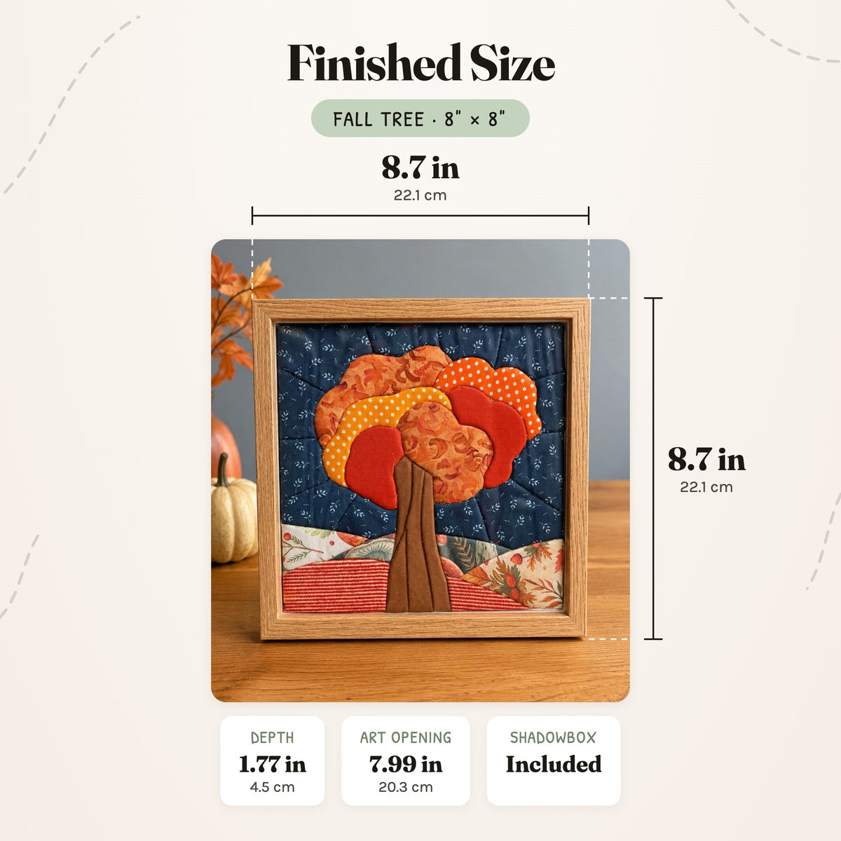 Size guide for the Fall Tree 8 inch kit: the finished piece in its frame measures 8.7 in (22.1 cm) wide and tall and 1.77 in (4.5 cm) deep, with a 7.99 in (20.3 cm) art opening.