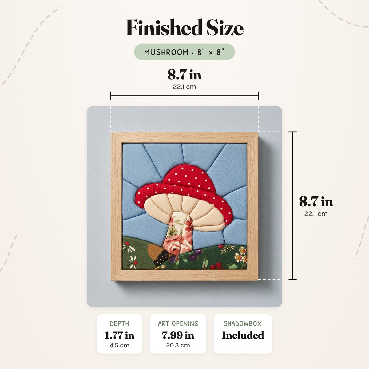 Size guide for the Mushroom 8 inch kit: the finished piece in its frame measures 8.7 in (22.1 cm) wide and tall and 1.77 in (4.5 cm) deep, with a 7.99 in (20.3 cm) art opening.