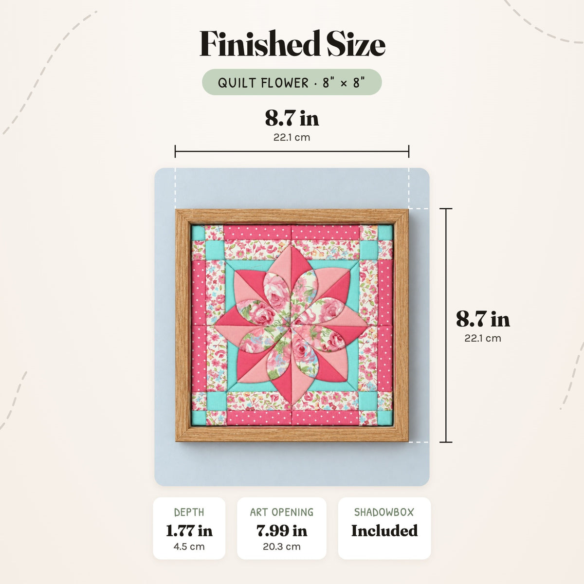 Size guide for the Quilt Flower 8 inch kit: the finished piece in its frame measures 8.7 in (22.1 cm) wide and tall and 1.77 in (4.5 cm) deep, with a 7.99 in (20.3 cm) art opening.